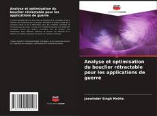 Buchcover von Analyse et optimisation du bouclier rétractable pour les applications de guerre