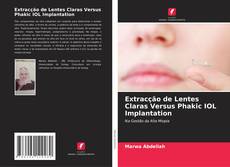 Bookcover of Extracção de Lentes Claras Versus Phakic IOL Implantation