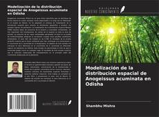 Copertina di Modelización de la distribución espacial de Anogeissus acuminata en Odisha