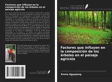 Couverture de Factores que influyen en la composición de los árboles en el paisaje agrícola