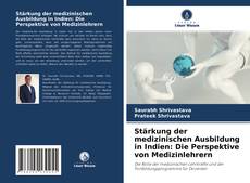 Обложка Stärkung der medizinischen Ausbildung in Indien: Die Perspektive von Medizinlehrern