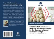 Обложка Finanzielle Governance regionalisierter Einheiten in der Demokratischen Republik Kongo