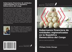 Copertina di Gobernanza financiera de entidades regionalizadas en la República Democrática del Congo