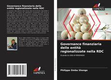 Bookcover of Governance finanziaria delle entità regionalizzate nella RDC