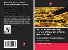 Buchcover von Percepção da comunidade sobre as práticas comunitárias dos estudantes