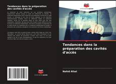 Buchcover von Tendances dans la préparation des cavités d'accès