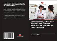 Connaissance, attitude et pratique des femmes enceintes en matière de soins prénataux kitap kapağı