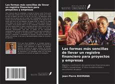 Copertina di Las formas más sencillas de llevar un registro financiero para proyectos y empresas