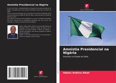 Обложка Amnistia Presidencial na Nigéria
