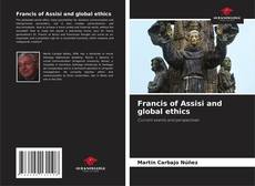 Francis of Assisi and global ethics的封面