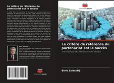 Buchcover von Le critère de référence du partenariat est le succès