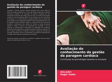 Bookcover of Avaliação do conhecimento da gestão da paragem cardíaca