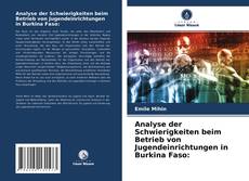 Portada del libro de Analyse der Schwierigkeiten beim Betrieb von Jugendeinrichtungen in Burkina Faso: