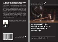 Buchcover von La reparación del perjuicio moral en el derecho positivo congoleño