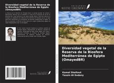 Couverture de Diversidad vegetal de la Reserva de la Biosfera Mediterránea de Egipto (OmayedBR)