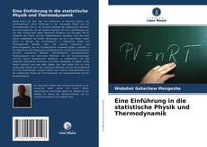 Обложка Eine Einführung in die statistische Physik und Thermodynamik