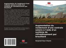 Copertina di Augmentation du rendement d'une centrale solaire à l'aide d'un système de refroidissement par brouillard