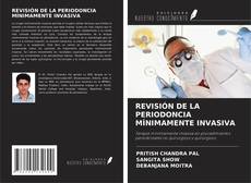 Copertina di REVISIÓN DE LA PERIODONCIA MÍNIMAMENTE INVASIVA