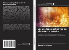 Buchcover von Los cuidados paliativos en el contexto mundial