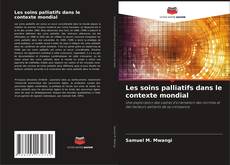 Les soins palliatifs dans le contexte mondial kitap kapağı
