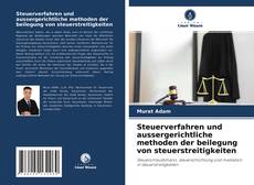 Обложка Steuerverfahren und aussergerichtliche methoden der beilegung von steuerstreitigkeiten