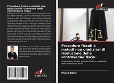 Borítókép a  Procedure fiscali e metodi non giudiziari di risoluzione delle controversie fiscali - hoz