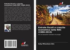 Capa do livro de Entrate fiscali e crescita economica nella RDC (1980-2015) 