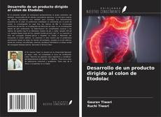 Copertina di Desarrollo de un producto dirigido al colon de Etodolac