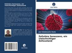 Copertina di Zelluläre Seneszenz, ein vielschichtiger Zellzustand