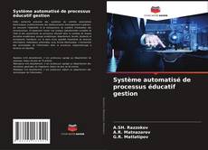 Buchcover von Système automatisé de processus éducatif gestion