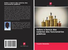 Обложка Sobre o banco dos salários dos funcionários públicos