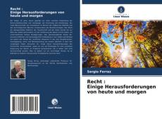 Обложка Recht : Einige Herausforderungen von heute und morgen
