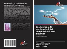 La chimica e le applicazioni dei composti dell'oro organico的封面