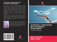 Capa do livro de A Química e Aplicações dos Compostos Organogold 