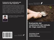 Couverture de Evaluación del rendimiento del método de riego superficial