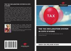 THE TAX DECLARATION SYSTEM IN COTE D'IVOIRE的封面