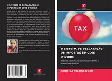 Bookcover of O SISTEMA DE DECLARAÇÃO DE IMPOSTOS EM COTE D'IVOIRE