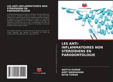 Couverture de LES ANTI-INFLAMMATOIRES NON STÉROÏDIENS EN PARODONTOLOGIE