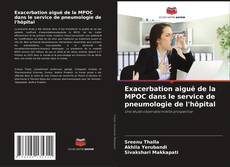 Couverture de Exacerbation aiguë de la MPOC dans le service de pneumologie de l'hôpital