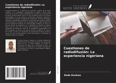 Couverture de Cuestiones de radiodifusión: La experiencia nigeriana