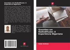 Bookcover of Questões em Radiodifusão: A Experiência Nigeriana
