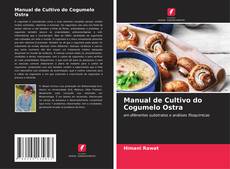 Bookcover of Manual de Cultivo do Cogumelo Ostra