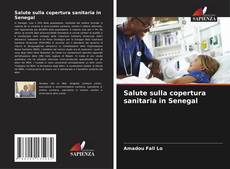 Salute sulla copertura sanitaria in Senegal的封面