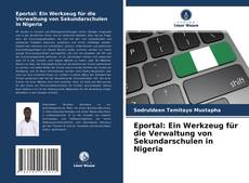 Обложка Eportal: Ein Werkzeug für die Verwaltung von Sekundarschulen in Nigeria