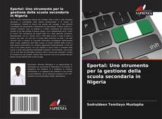 Couverture de Eportal: Uno strumento per la gestione della scuola secondaria in Nigeria