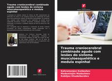 Bookcover of Trauma craniocerebral combinado agudo com lesões do sistema musculoesquelético e medula espinhal