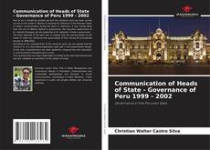 Buchcover von Communication of Heads of State - Governance of Peru 1999 - 2002