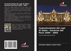 Couverture de Comunicazione dei capi di Stato - Governo del Perù 1999 - 2002