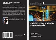 CAD/CAM - Una revolución en prostodoncia kitap kapağı