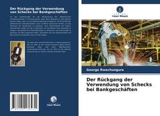 Der Rückgang der Verwendung von Schecks bei Bankgeschäften kitap kapağı